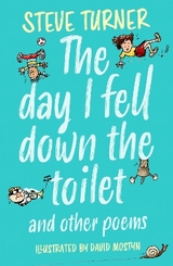 The Day I Fell Down the Toilet and Other Poems - Turner, Steve