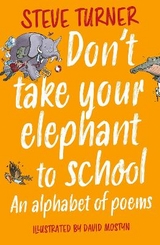 Don't Take Your Elephant to School - Turner, Steve