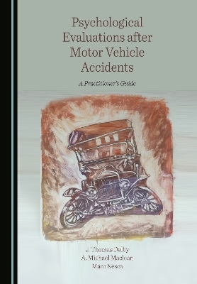 Psychological Evaluations after Motor Vehicle Accidents - J. Thomas Dalby, A. Michael Maclean, Marc Nesca