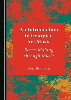 An Introduction to Georgian Art Music - Nana Sharikadze