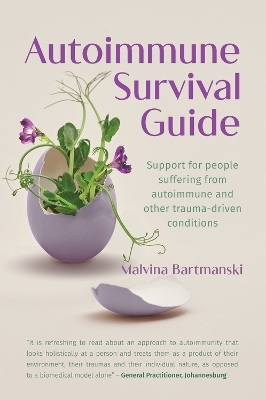 Autoimmune Survival Guide - Malvina Bartmanski