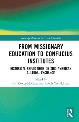 From Missionary Education to Confucius Institutes - 