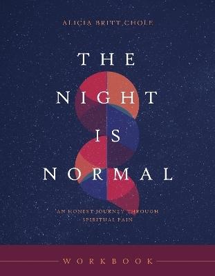 The Night Is Normal Workbook - Alicia Britt Chole