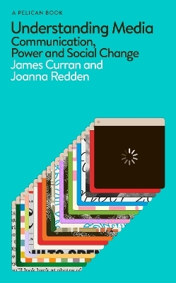 Understanding Media - James Curran, Joanna Redden