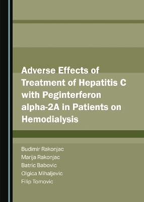 Adverse Effects of Treatment of Hepatitis C with Peginterferon alpha-2A in Patients on Hemodialysis - Budimir Rakonjac, Marija Rakonjac, Batric Babovic