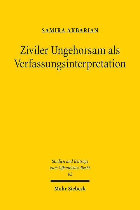 Ziviler Ungehorsam als Verfassungsinterpretation - Samira Akbarian