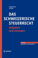 Das schweizerische Steuerrecht - Mathias Oertli, Rolf Benz