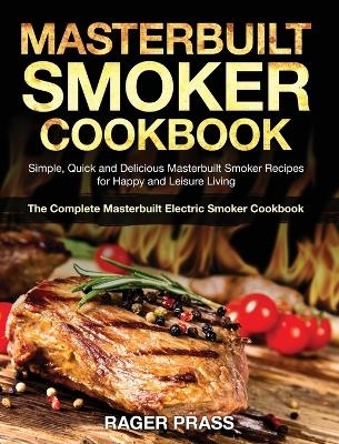 Masterbuilt Smoker Cookbook #2020 - Rager Prass