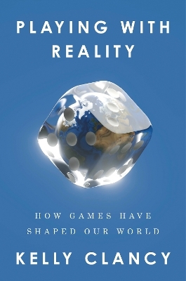 Playing with Reality - Kelly Clancy