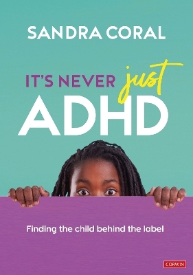 It’s Never Just ADHD - Sandra Coral