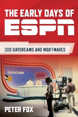 The Early Days of ESPN - Peter Fox