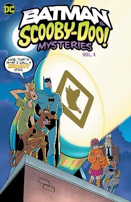 The Batman & Scooby-Doo Mysteries Vol. 4 - Sholly Fisch, Matthew Cody