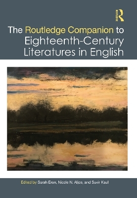 The Routledge Companion to Eighteenth-Century Literatures in English - 