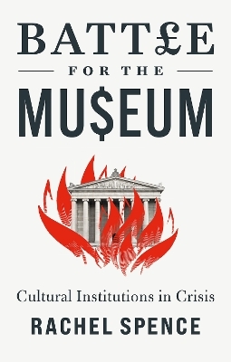 Battle for the Museum - Rachel Spence