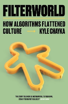 Filterworld - Kyle Chayka