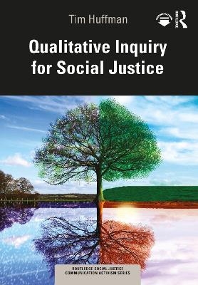 Qualitative Inquiry for Social Justice - Tim Huffman