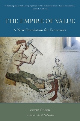 The Empire of Value - Andre Orlean