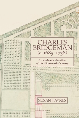 Charles Bridgeman (c.1685-1738) - Dr Susan Haynes