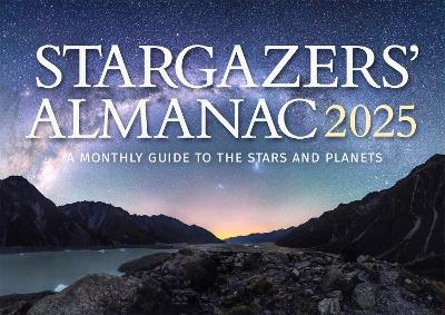 Stargazers' Almanac: A Monthly Guide to the Stars and Planets - Bob Mizon