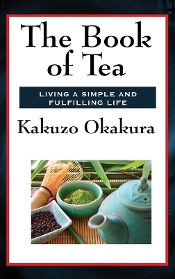 The Book of Tea - Kakuzo Okakura