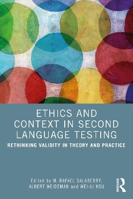 Ethics and Context in Second Language Testing - 