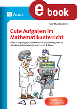 Gute Aufgaben im Mathematikunterricht - Silke Meggendorfer