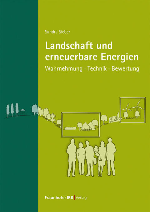 Landschaft und erneuerbare Energien - Sandra Sieber