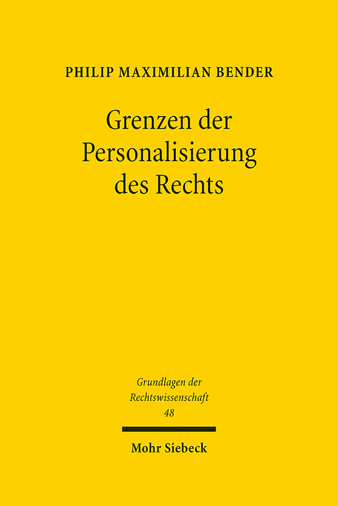 Grenzen der Personalisierung des Rechts - Philip Maximilian Bender