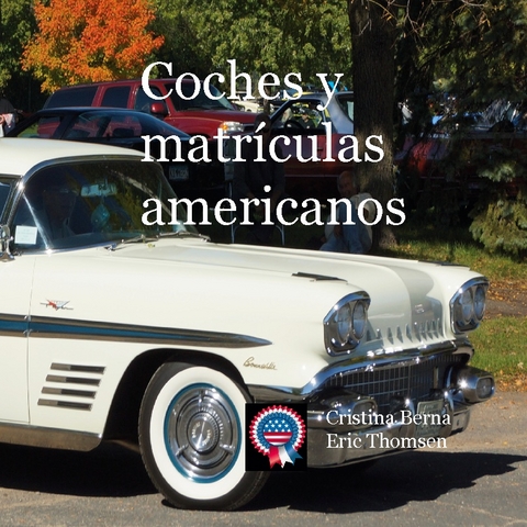 Coches y matrículas americanos - Cristina Berna, Eric Thomsen