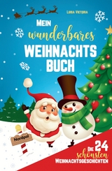 Die 24 schönsten Weihnachtsgeschichten für Kinder! - Luisa Victoria