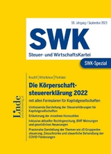 SWK-Spezial Die Körperschaftsteuererklärung 2022 - Markus Knechtl, Andreas Mitterlehner, Max Panholzer