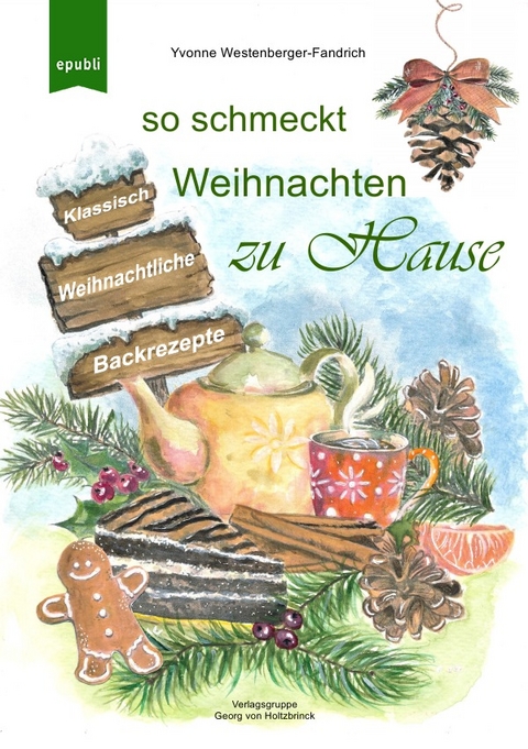 So schmeckt Weihnachten zu Hause - Yvonne Westenberger-Fandrich