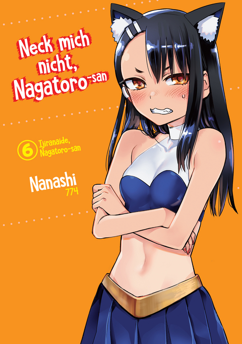 Neck mich nicht, Nagatoro-san - Band 06 - 