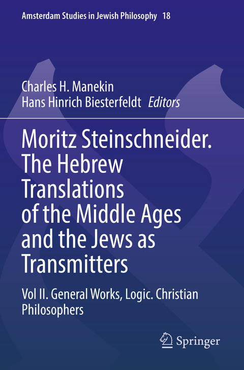 Moritz Steinschneider. The Hebrew Translations of the Middle Ages and the Jews as Transmitters - 