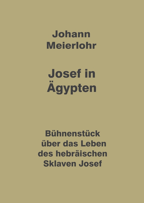 Josef in Ägypten - Johann Meierlohr