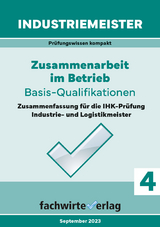 Industriemeister: Zusammenarbeit im Betrieb - Renhard Fresow