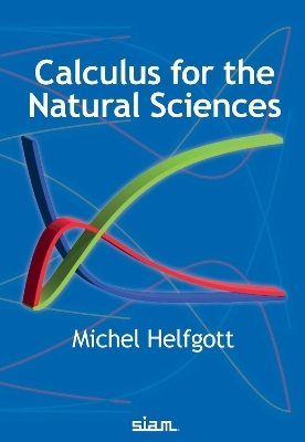 Calculus for the Natural Sciences - Michel Helfgott