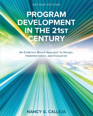 Program Development in the 21st Century - Nancy G. Calleja