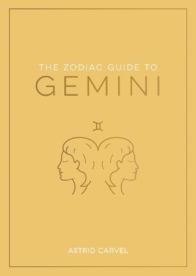 Zodiac Guide to Gemini - Astrid Carvel