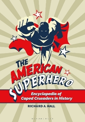 The American Superhero - Richard A. Hall