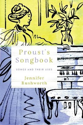 Proust's Songbook - Jennifer Rushworth