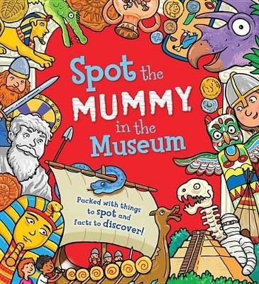 Spot the Mummy in the Museum - Sarah Khan