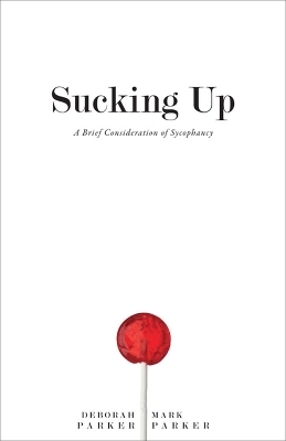 Sucking Up - Deborah Parker, Mark L. Parker