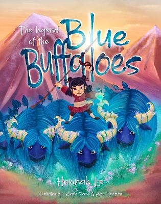 The Legend of the Blue Buffaloes - Hannah Le