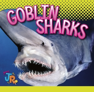 Goblin Sharks - Marysa Storm