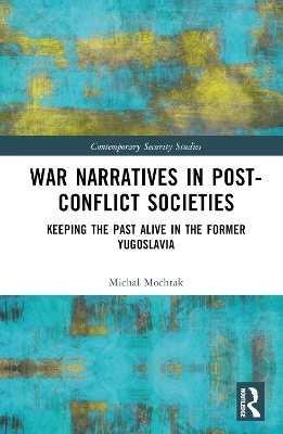 War Narratives in Post-Conflict Societies - Michal Mochtak