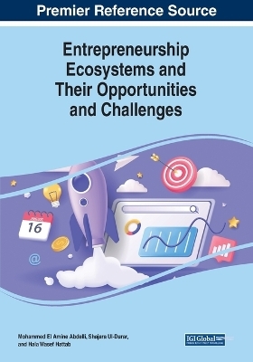 Entrepreneurship Ecosystems and Their Opportunities and Challenges - 