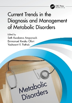 Current Trends in the Diagnosis and Management of Metabolic Disorders - 