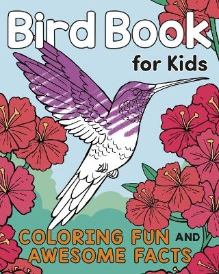 Bird Book for Kids - Katie Henries-Meisner