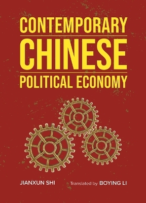 Contemporary Chinese Political Economy - Jianxun Shi